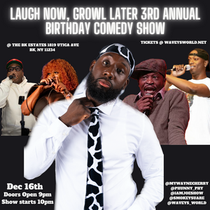 Laugh Now, Growl Later 3rd Annual Birthday Comedy Show
